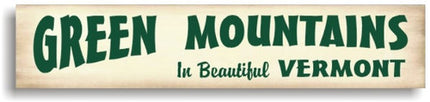 Green Mountains Vermont Wooden Sign