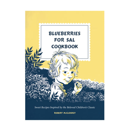 Book cover of 'Blueberries for Sal Cookbook' with a child illustration on a yellow and navy background.