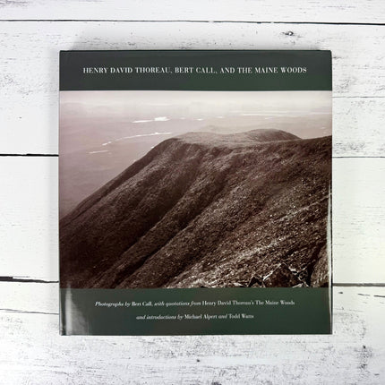 Henry David Thoreau - Bert Call - and the Maine Woods