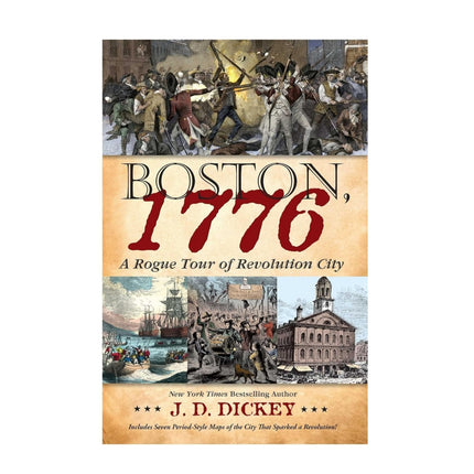 Boston, 1776: A Rogue Tour of Revolution City