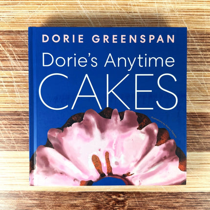 Dorie's Anytime Cakes
