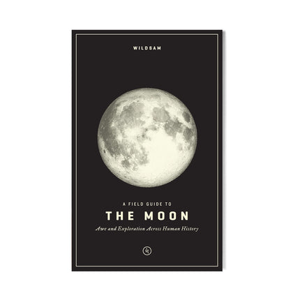 the cover image for a field guide to the moon - black cover with full moon image and white text