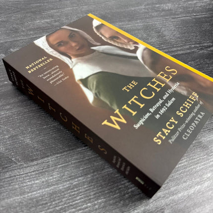 The Witches: Suspicion, Betrayal, and Hysteria in 1692 Salem