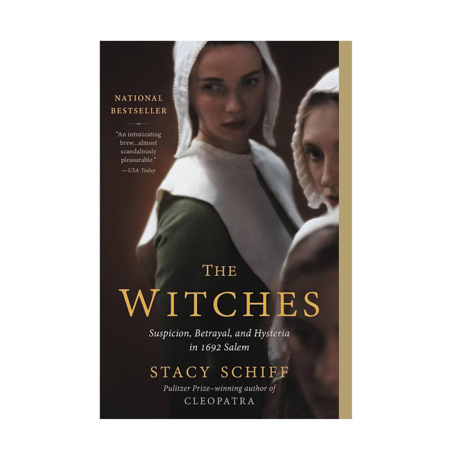 The Witches: Suspicion, Betrayal, and Hysteria in 1692 Salem