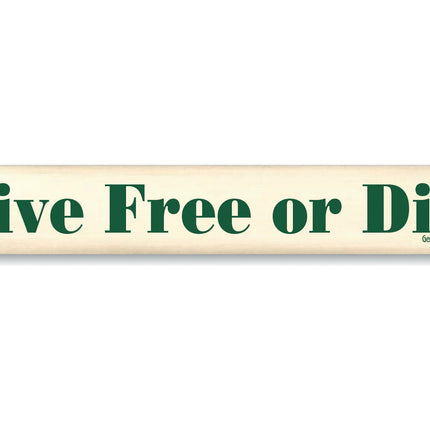 Live Free Or Die Wooden Sign